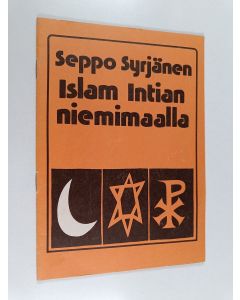 Kirjailijan Seppo Syrjänen käytetty teos Islam Intian niemimaalla