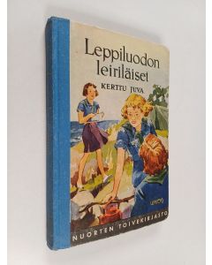 Kirjailijan Kerttu Juva käytetty kirja Leppiluodon leiriläiset