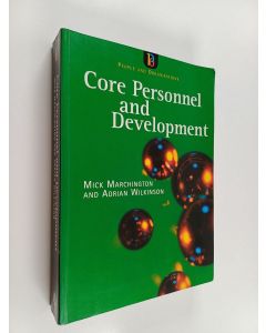 Kirjailijan Mick Marchington käytetty kirja Core personnel and development