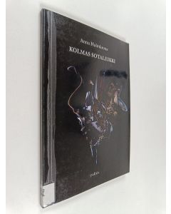 Kirjailijan Anna Halmkrona käytetty kirja Kolmas sotaleikki : liikkeen ja paikan fragmentteja