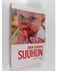 Kirjailijan Gill Rapley & Tracey Murkett käytetty kirja Omin sormin suuhun