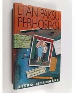 Kirjailijan Sisko Istanmäki käytetty kirja Liian paksu perhoseksi