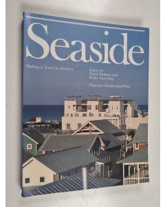 käytetty kirja Seaside : making a town in America