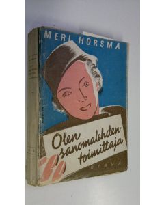 Kirjailijan Meri Horsma käytetty kirja Olen sanomalehdentoimittaja