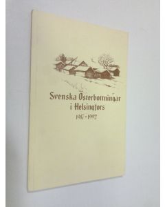 Kirjailijan Gull Schalin käytetty kirja Svenska österbottningar i Helsingfors : historik 1917-1992