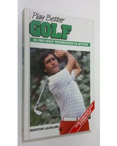 Kirjailijan Renton Laidlaw käytetty kirja Play Better Golf