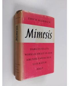 Kirjailijan Erich Auerbach käytetty kirja Mimesis : dargestellte Wirklichkeit in der abendländischen Literatur