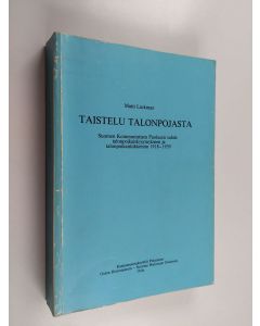 Kirjailijan Matti Lackman käytetty kirja Taistelu talonpojasta : Suomen kommunistisen puolueen suhde talonpoikaiskysymykseen ja talonpoikaisliikkeisiin 1918-1939