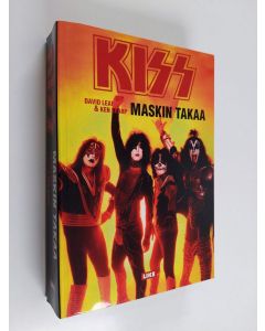 Kirjailijan David Leaf käytetty kirja Kiss : maskin takaa - virallinen historiikki
