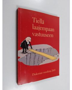 käytetty kirja Diakonian vuosikirja 2005 : tiellä laajempaan vastuuseen : Juhani Veikkola LXV