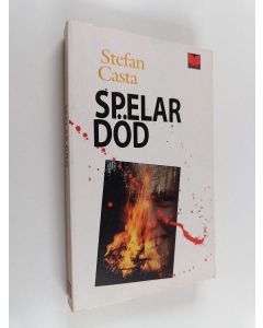 Kirjailijan Stefan Casta käytetty kirja Spelar död - Kims bok