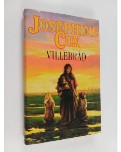 Kirjailijan Josephine Cox käytetty kirja Villebråd
