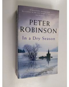 Kirjailijan Peter Robinson käytetty kirja In a Dry Season - An Inspector Banks Mystery