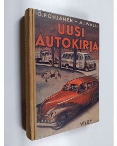Kirjailijan A. I. Walli & Onni Pohjanen käytetty kirja Uusi autokirja