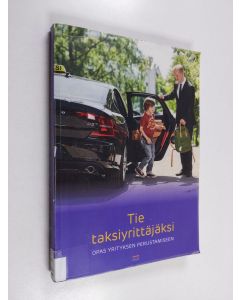 käytetty kirja Tie taksiyrittäjäksi : opas yrityksen perustamiseen - Opas yrityksen perustamiseen