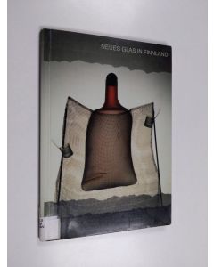 käytetty teos Neues Glas in Finnland : eine Ausstellung des Finnischen Glasmuseums, Riihimäki