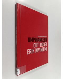 Kirjailijan Outi Rossi & Erik Kiviniemi käytetty kirja Umpihankeen
