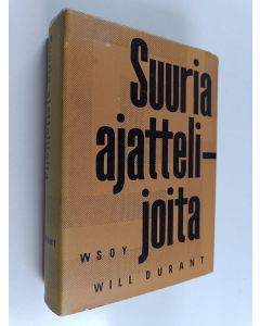 Kirjailijan Will Durant käytetty kirja Suuria ajattelijoita