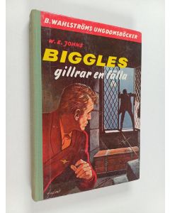 Kirjailijan William Earl Johns & Lars Ericsson käytetty kirja Biggles gillrar en fälla