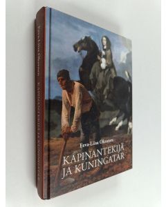 Kirjailijan Eeva-Liisa Oksanen käytetty kirja Kapinantekijä ja kuningatar