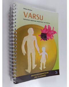 Kirjailijan Diane Bricker käytetty teos VARSU : varhaisen oppimaan ohjaamisen suunnitelma : arviointimenetelmä alle 3-vuotiaille