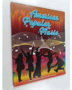 Kirjailijan Larry Starr & Christopher Waterman käytetty kirja American Popular Music