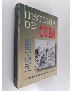 Kirjailijan Eduardo Torres-Cuevas & Oscar Loyola Vega käytetty kirja Historia de Cuba