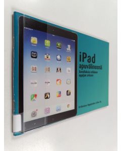 käytetty teos iPad apuvälineenä sovelluksia erilaisen oppijan arkeen