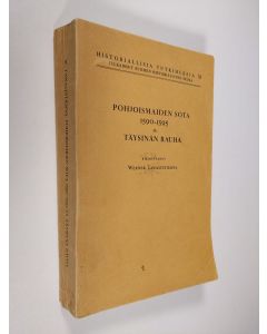 Kirjailijan Werner Tawaststjerna käytetty kirja Pohjoismaiden viisikolmattavuotinen sota : sotavuodet 1590-1595 ja Täysinän rauha