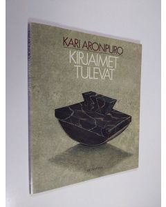 Kirjailijan Kari Aronpuro käytetty kirja Kirjaimet tulevat