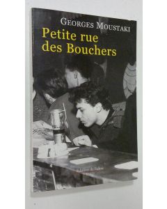Kirjailijan Georges Moustaki käytetty kirja Petite rue des Bouchers : roman