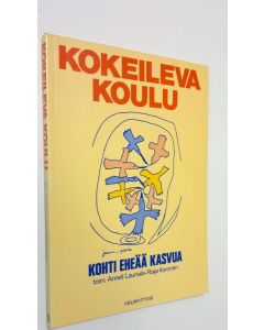 Tekijän Raija ym. Karonen  käytetty kirja Kokeileva koulu : kohti eheää kasvua