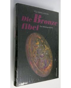 Kirjailijan Kari Köster-Lösche käytetty kirja Die Bronzefibel : ein Wikingerkrimi (UUSI)