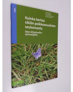 käytetty kirja Kuinka kertoa sikiön poikkeavuuksien seulonnoista : opas äitiyshuollon työntekijöille - Opas äitiyshuollon työntekijöille - Kuinka kertoa sikiön poikkeavuuksien seulonnasta