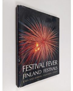 Kirjailijan Kaija Valkonen käytetty kirja Festival fever : Finland Festivals