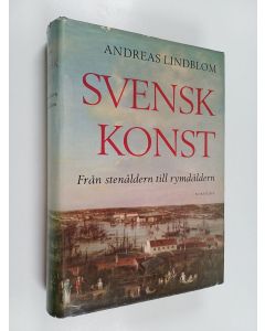 Kirjailijan Andreas Lindblom käytetty kirja Svensk konst : från stenåldern till rymdåldern