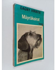 Kirjailijan Dagny Virintie käytetty kirja Mäyräkoirat