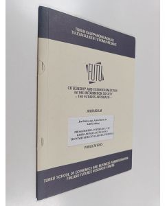 Kirjailijan Jari Kaivo-oja käytetty teos Proaktiivisia toimijoita vai koekaniineita Euroopan tietoyhteiskuntalaboratorissa?