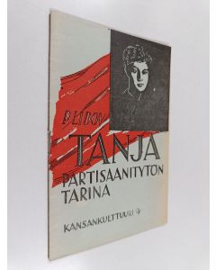 Kirjailijan B. Lidov käytetty teos Tanja : partisaanitytön tarina