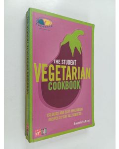 käytetty kirja Student Vegetarian Cookbook : 150 Quick and Easy Vegetarian Recipes to Suit All Budgets