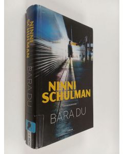 Kirjailijan Ninni Schulman käytetty kirja Bara du