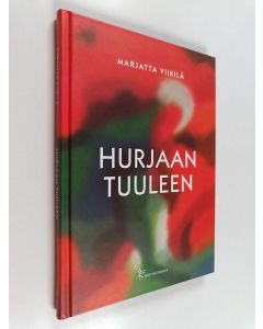 Kirjailijan Marjatta Viikilä käytetty kirja Hurjaan tuuleen