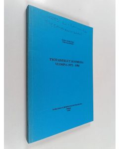 Kirjailijan Timo Kauppinen & Jukka Kohtanen käytetty kirja Työtaistelut Suomessa vuosina 1971-1984
