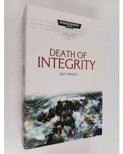 Kirjailijan Guy Haley käytetty kirja Death of Integrity