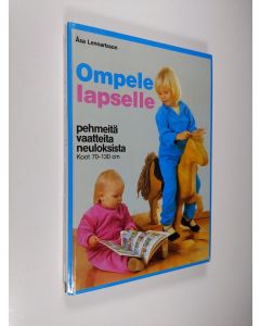 Kirjailijan Åsa Lennartsson käytetty kirja Ompele lapselle : pehmeitä vaatteita neuloksista : koot 70-130 cm