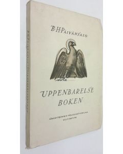 Kirjailijan B. H. Päivänsalo käytetty kirja Uppenbarelseboken