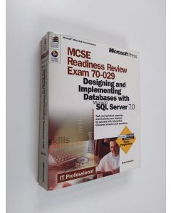 Kirjailijan Robert Sheldon käytetty kirja MCSE readiness review, Exam 70-029 - Designing and implementing databases with Microsoft SQL Server™ 7.0