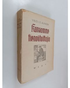 Kirjailijan Yrjö J. E. Alanen käytetty kirja Kansamme tienviitoittajia