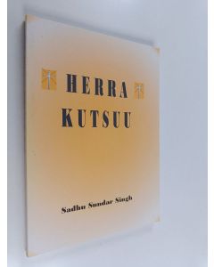 Kirjailijan sadhu Sundar Singh käytetty kirja Herra kutsuu