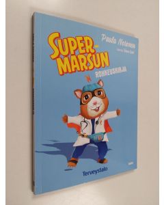 Kirjailijan Paula Noronen käytetty kirja Supermarsun rohkeuskirja
